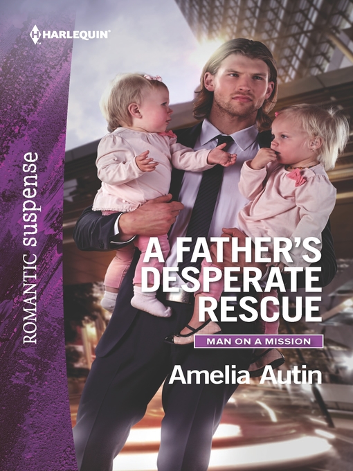Title details for A Father's Desperate Rescue by Amelia Autin - Available